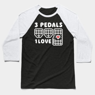 3 Pedals 1 Love Baseball T-Shirt